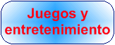 Juegos y Entretenimiento