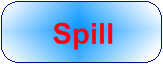 Spill